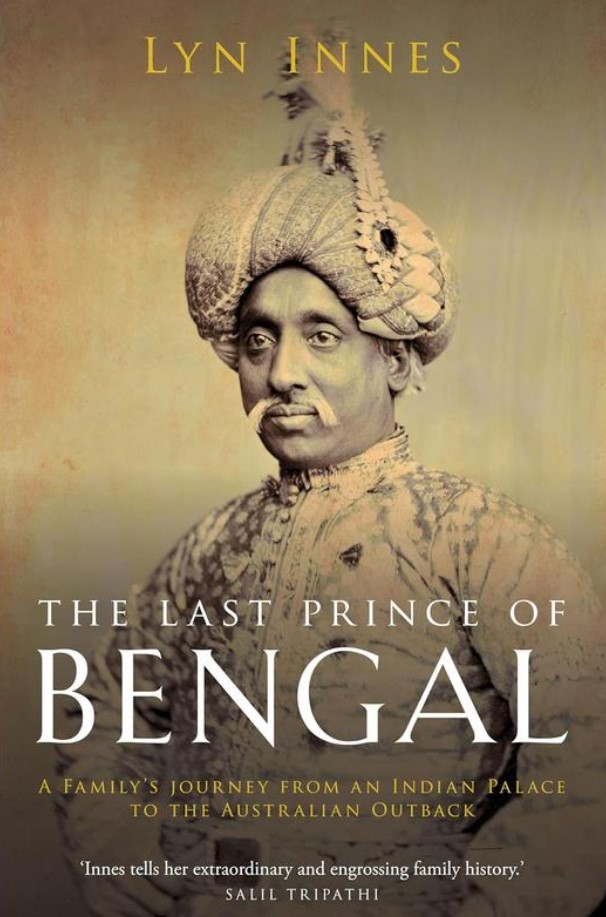 THE LAST PRINCE OF BENGAL